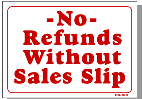 No Refunds Without Sales Slip Sign, RS104