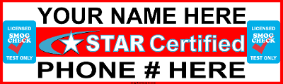 STAR CERTIFIED SMOG CHECK BANNER "TEST ONLY" WITH NAME AND NUMBER