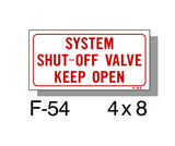 FIRE PROTECTION SIGN, SYSTEM SHUT OFF VALVE KEEP OPEN