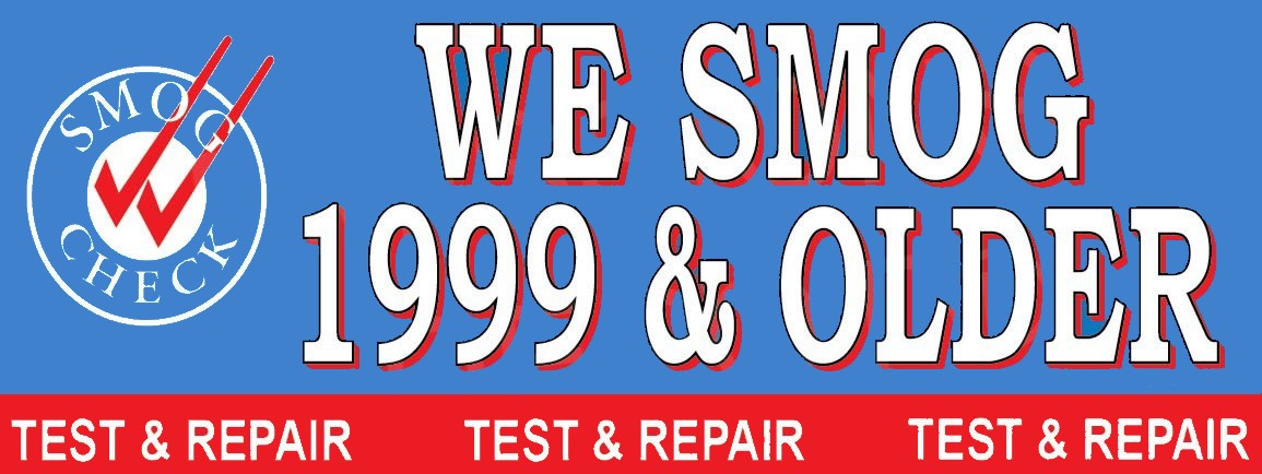 We Smog 1999 & Older | Smog Banner | Test and Repair | Vinyl Banner
