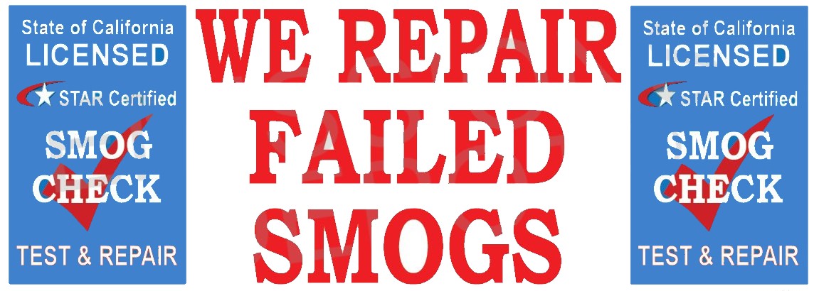 We Repair Failed Smogs | Smog Check Banner | Test and Repair | Vinyl Banner
