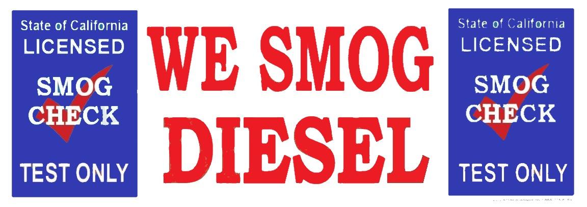 We Smog Diesel State of California Test Only | Vinyl Banner