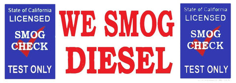 We Smog Diesel State of California Test Only | Vinyl Banner