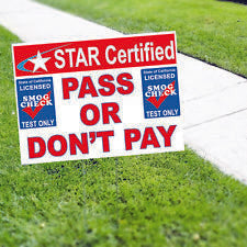 Pass or Don't Pay Star Certified Smog Check Star Station Sign