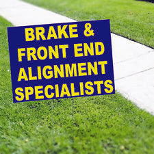 BRAKE AND FRONT END ALIGNMENT SPECIALISTS Yard Sign 